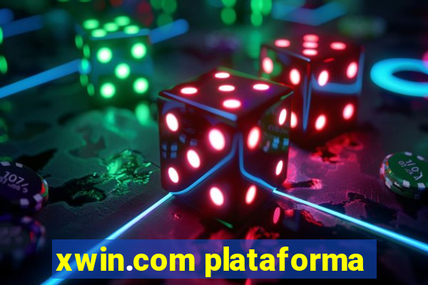 xwin.com plataforma